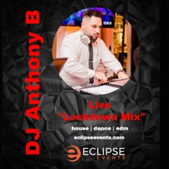 DJ Anthony B Live | "Lockdown Mix" | March 27, 2020 | Eclipse Events