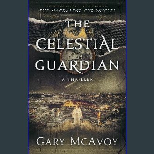 [READ] 📖 The Celestial Guardian (Vatican Secret Archive Thrillers Book 8) Read Book