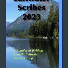 Read Ebook ⚡ Saltwater Scribes 2023: A Sampler of Writings from the Saltwater Writers Group Online