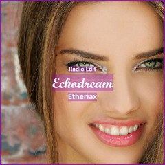 Etheriax - Echodream [ Sleep & Relax Music]