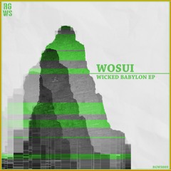 Wosui - Wicked Babylon EP [RGWS009]