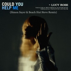 Lucy Rose - Could You Help Me (Simon Sayer & Beach Hut Steve Remix)