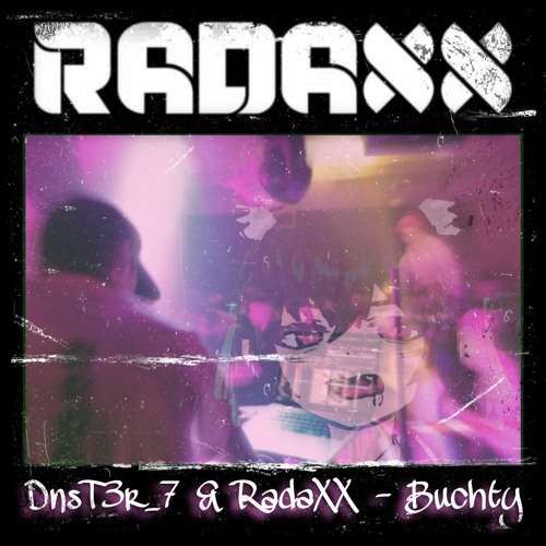 DnsT3r_7 - Buchet je spousta (RadaXX edit)