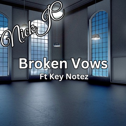 NickJC Broken Vows Ft Key Notez