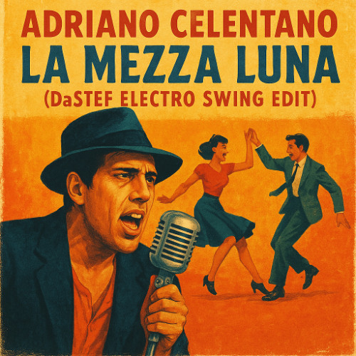 Adriano Celentano - La Mezza Luna ( DaStef Electro Swing Edit)