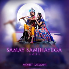 Samay Samjhayega (LOFI)