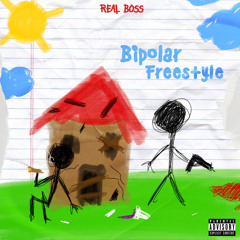 Bipolar Freestyle- Real Boss (official Audio)