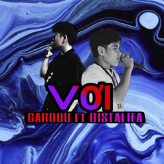 Bista x Garou - Vơi (MAERD)