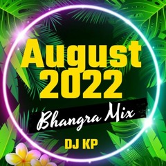 AUGUST 2022 | BHANGRA MIX | DJ KP
