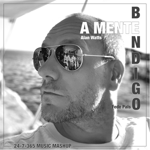 A Mente / Bendigo (24-7-365 Music - Mashup)