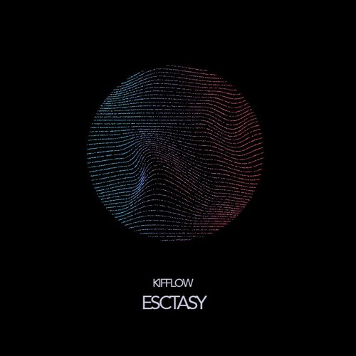 Kiff - ESCTASY (Original Mix)