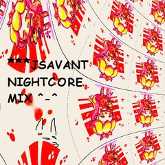 JSAVANT NIGHTCORE MIX 2019 #RETHINK