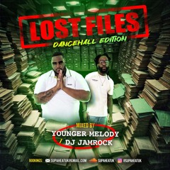 Lost Files - Mixed By Jamrock x Younger Melody
