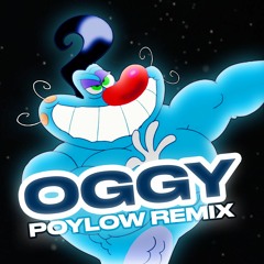 Oggy and the Tech House (Poylow Remix)