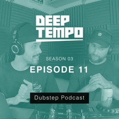 Deep Tempo Podcast S03 EP11 - Yoofee, Kaiju, Teffa, Khanum, Hatcha, A Hundred Drums, Ahkur...