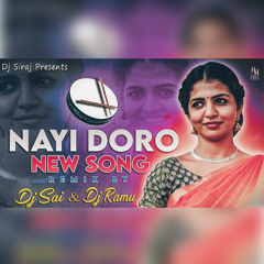 Nayi Doro Naa Sinni Doro Remix By Dj Sai & Dj Ramu