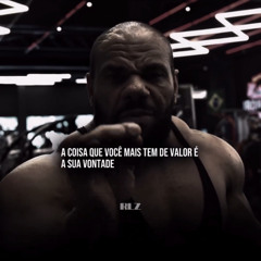 A coisa que você mais tem de valor é  a sua vontade - Jorlan Vieira