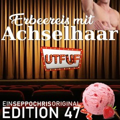 Edition 047: Erbeereis mit Achselhaar