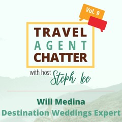 Vol.9 | This Destination Wedding Travel Agent Only Markets Through Social Media. Meet Will.