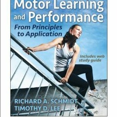Download PDF Motor Learning and Performance: From Principles to Application [with Web Study Guide] -