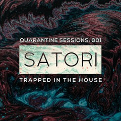 quarantine sessions: 001 - trapped in the house