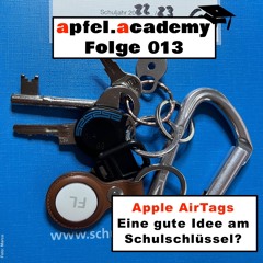 013 Apfel-Academy: Apple AirTags - Eine gute Idee am Schulschlüssel?