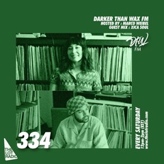 Darker Than Wax FM #334 w/ Xica Soul & Marco Weibel • 17th September 2022