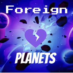 Foreign Planets