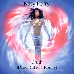 K@TY P3RRY - CRUSH (DREW GILBERT REMIX) Full Vocal in Download Link