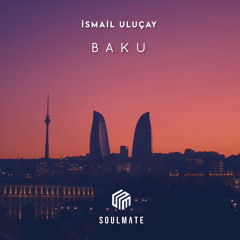 İsmail Uluçay - Bakü (Original Mix)