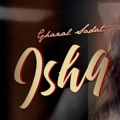 Ghazal Sadat Ishq - Love Official Release 2020 عشق اهنگ جدید غزل سادات.mp3