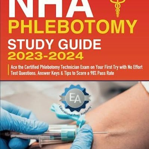 Stream episode PDF/READ/DOWNLOAD NHA Phlebotomy Study Guide 20232024