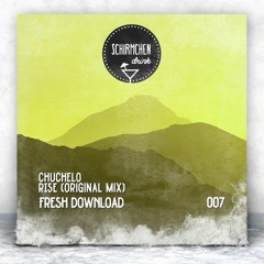 FRESH DOWNLOAD | Chuchelo - Rise (Original Mix)
