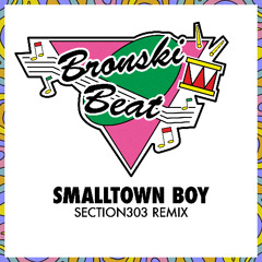 Bronski Beat - Smalltown Boy (Section303 Remix)