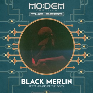 BLACK MERLIN @ The Seed | MoDem Festival 2026
