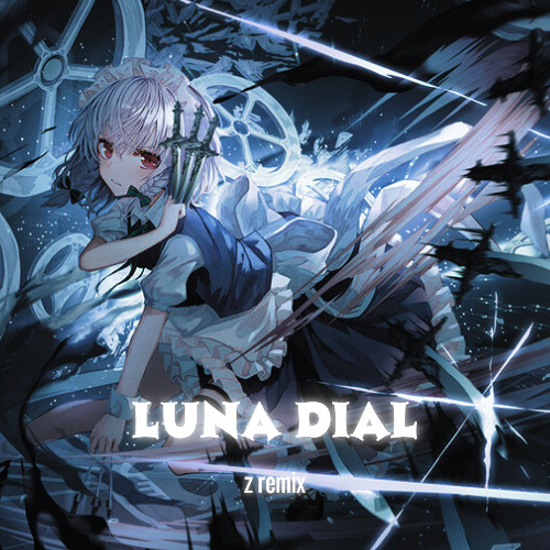 Stream Luna Dial (z remix) by z | Listen online for free on SoundCloud
