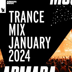 Armada Music Trance Mix - January 2024