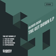 Oliver Dexx - The Get Down E.P - Sampler Mix [Slightly Transformed] 7th August