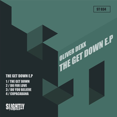 Oliver Dexx - The Get Down E.P - Sampler Mix [Slightly Transformed] 7th August