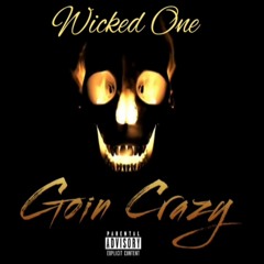 Wicked One - Going Crazy