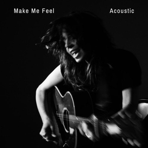 Make Me Feel (Acoustic)