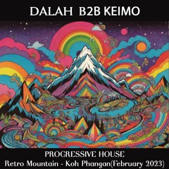 DALAH b2b KEIMO @ Unconditional - Retro Mountain - Koh Phangan(February 2023)