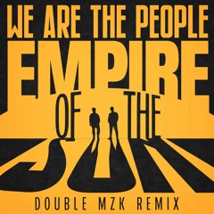 Empire Of The Sun - We Are The People (Double MZK Remix)