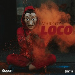 QHM719 - Mark Oz - Loco (Original Mix)