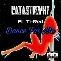 Dance For Me Ft. Ti-Red (Prod. JS Sounds)