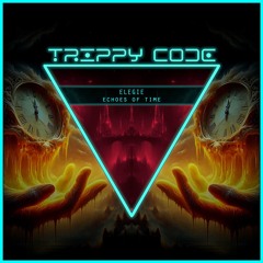 Elegie - Echoes of Time  [Trippy Code]