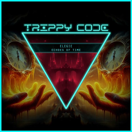 Elegie - Echoes of Time  [Trippy Code]