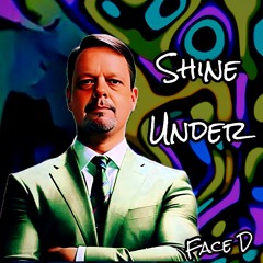 Shine Under - Face D