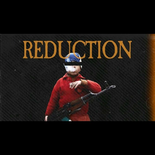 Reduction