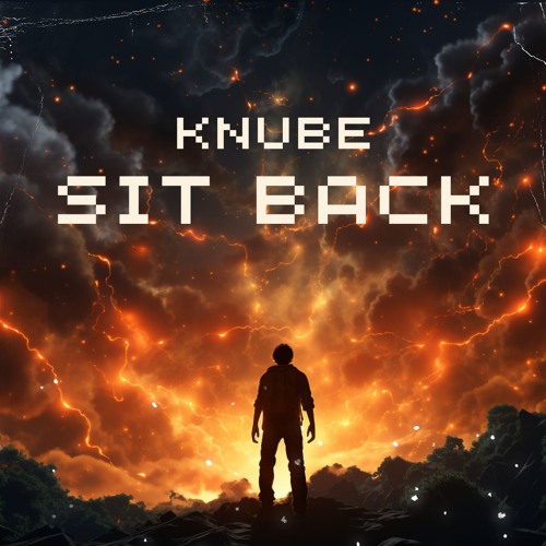 Knube - Sit Back [Free Download]